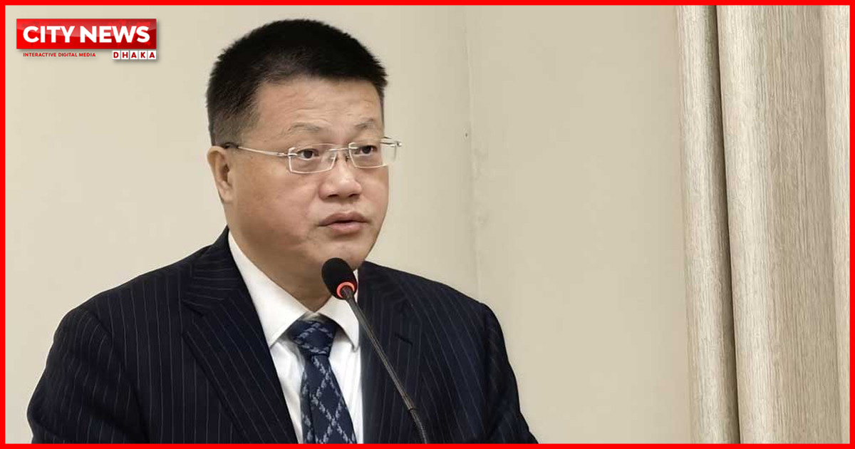 ‘সবার আগে বাংলাদেশ’ নীতিতে পাশে থাকবে চীন