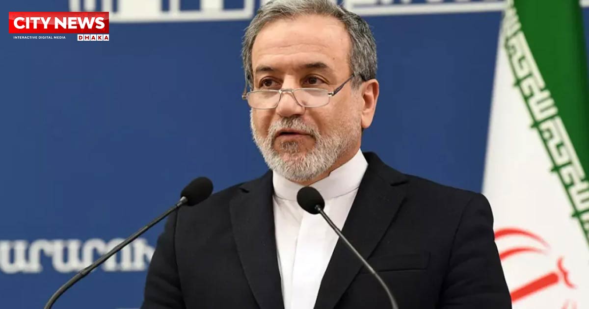 যুদ্ধবিরতির বিষয়ে ইসরায়েলের সাথে কোনো ‘চুক্তি’ হয়নি: ইরানের পররাষ্ট্রমন্ত্রী