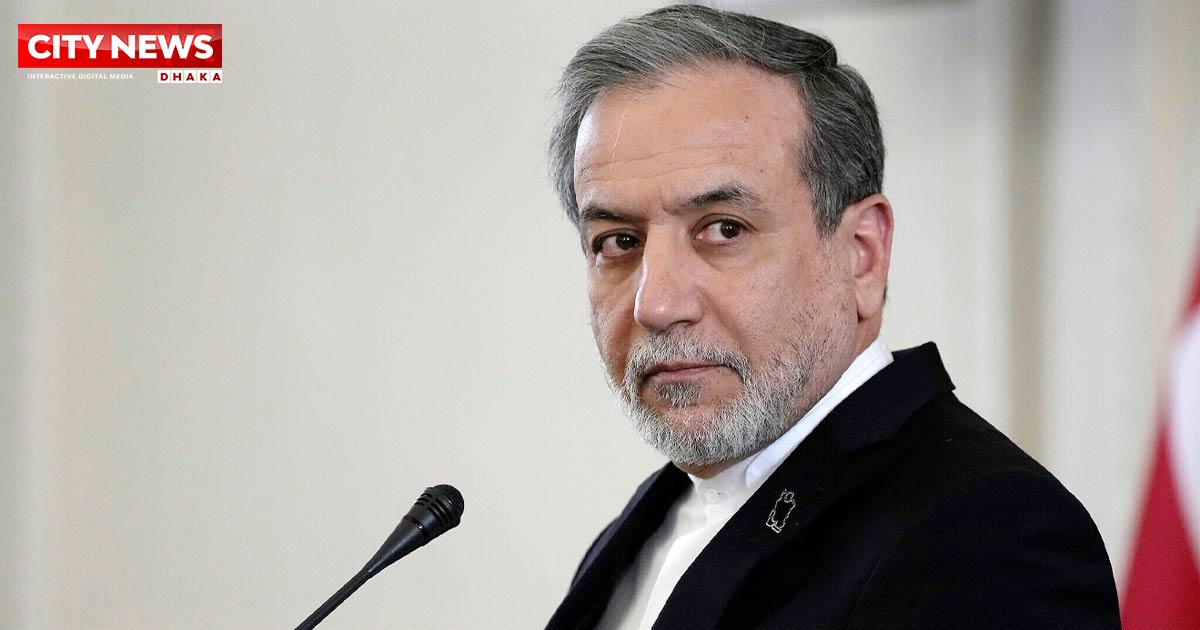 ইসরায়েলের সাথে আবারও যুদ্ধ করতে প্রস্তুত ইরান: আব্বাস আরাঘচি