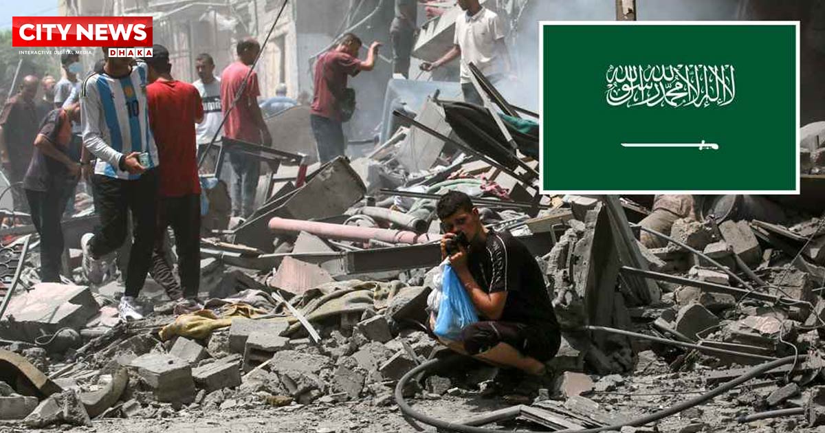 নেতানিয়াহুর গাজা দখলের পরিকল্পনা নিয়ে মুখ খুলল সৌদি আরব