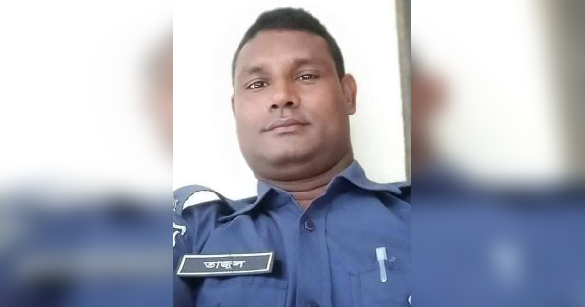 কর্মস্থলে ফেরা হলো না কনস্টেবল তাজুলের